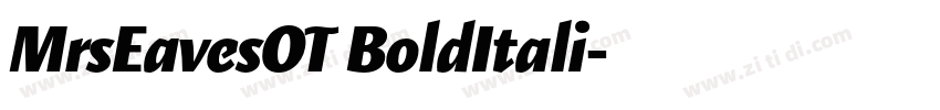 MrsEavesOT BoldItali字体转换 MrsEavesOT BoldItali字体转换